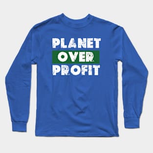 Planet Over Profit - Earth Day Climate Change   earth day 2024 Long Sleeve T-Shirt